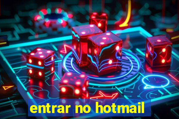 entrar no hotmail